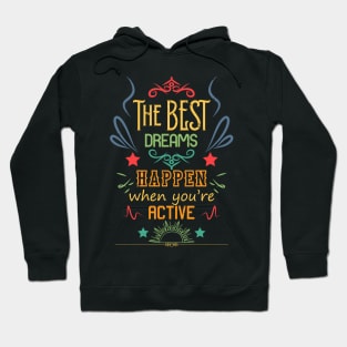 The best dreams happen when you're active RC07 Hoodie